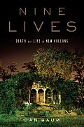 Nine Lives Death & Life In New Orleans