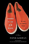 Orange Is the New Black One Year in a Womens Prison