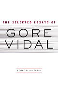 Selected Essays Of Gore Vidal