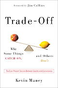Trade Off Why Some Things Catch On & Oth