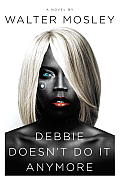 Debbie Doesnt Do It Anymore A Novel