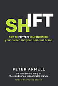 Shift How to Reinvent Your Business Your Career & Your Personal Brand