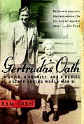 Gertrudas Oath A Child a Promise & a Heroic Escape During World War II