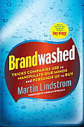 Brandwashed Tricks Companies Use to Manipulate Our Minds & Persuade Us to Buy