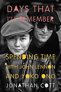 Days that I'll remember; spending time with John Lennon and Yoko Ono