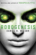 Robogenesis Robopocalypse Book 2
