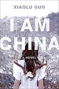 I Am China A Novel