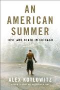American Summer Love & Death in Chicago