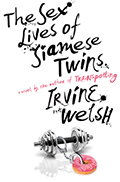 Sex Lives of Siamese Twins A Novel