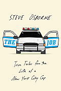 Job True Tales from the Life of a New York City Cop