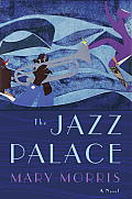 Jazz Palace A Novel