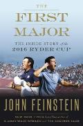First Major The Inside Story of the 2016 Ryder Cup