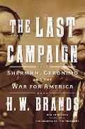 Last Campaign Sherman Geronimo & the War for America