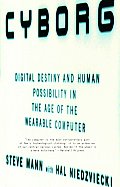Cyborg Digital Destiny & Human Possibi