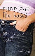 Running the Bases: Definitely Not a Book about Baseball