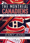 Montreal Canadiens 100 Years Of Glory