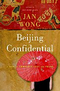 Beijing Confidential A Tale Of Comrades