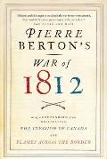 Pierre Bertons War of 1812