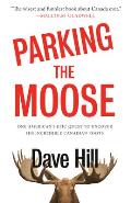 Parking the Moose One Americans Epic Quest to Uncover His Incredible Canadian Roots