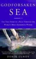 Godforsaken Sea The True Story of a Race Through the Worlds Most Dangerous Waters