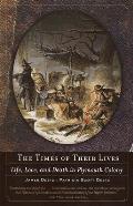 Times of Their Lives Life Love & Death in Plymouth Colony