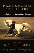 Night & Horses & the Desert An Anthology of Classical Arabic Literature