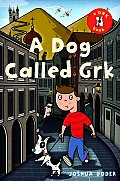 Dog Called Grk