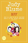 Bff*: Two Novels by Judy Blume--Just as Long as We're Together/Here's to You, Rachel Robinson (*Best Friends Forever)