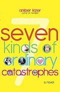 Seven Kinds of Ordinary Catastrophes