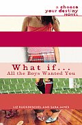 What If 02 What If All The Boys Wanted You