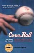 Curveball: Baseball, Statistics, and the Role of Chance in the Game