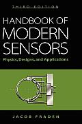 Handbook of Modern Sensors Physics Designs & Applications 3rd Edition