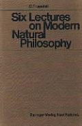 Six Lectures On Modern Natural Philosophy