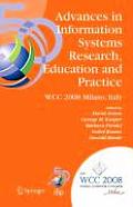 Advances in Information Systems Research, Education and Practice: Ifip 20th World Computer Congress, Tc 8, Information Systems, September 7-10, 2008,