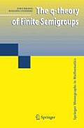 The Q-Theory of Finite Semigroups