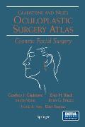 Oculoplastic Surgery Atlas: Cosmetic Facial Surgery [With DVD]