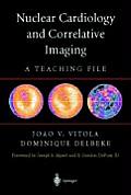 Nuclear Cardiology and Correlative Imaging: A Teaching File