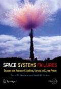 Space Systems Failures: Disasters and Rescues of Satellites, Rocket and Space Probes