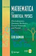 Mathematica for Theoretical Physics: Electrodynamics, Quantum Mechanics, General Relativity, and Fractals