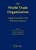 The World Trade Organization: Legal, Economic and Political Analysis