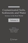 Contaminated Soils, Sediments and Water: Science in the Real World, Volume 9