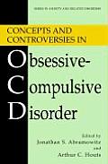 Concepts and Controversies in Obsessive-Compulsive Disorder