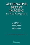 Alternative Breast Imaging: Four Model-Based Approaches