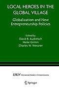 Local Heroes in the Global Village: Globalization and the New Entrepreneurship Policies