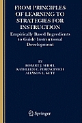 From Principles of Learning to Strategies for Instruction: Empirically Based Ingredients to Guide Instructional Development