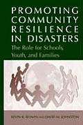 Promoting Community Resilience in Disasters: The Role for Schools, Youth, and Families