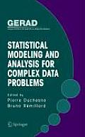 Statistical Modeling and Analysis for Complex Data Problems