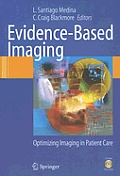 Evidence-Based Imaging: Optimizing Imaging in Patient Care [With CDROM]