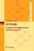 Lie Groups: An Approach Through Invariants and Representations