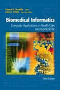 Biomedical Informatics Computer Applications in Health Care & Biomedicine 3rd Edition